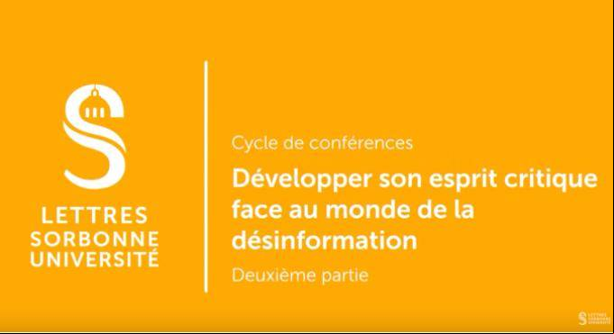 Développer son esprit critique face au monde de la désinformation - Conférence #2 Développer son esprit critique face au monde de la désinformation - Conférence #2
