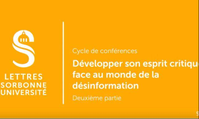 Développer son esprit critique face au monde de la désinformation - Conférence #2 Développer son esprit critique face au monde de la désinformation - Conférence #2